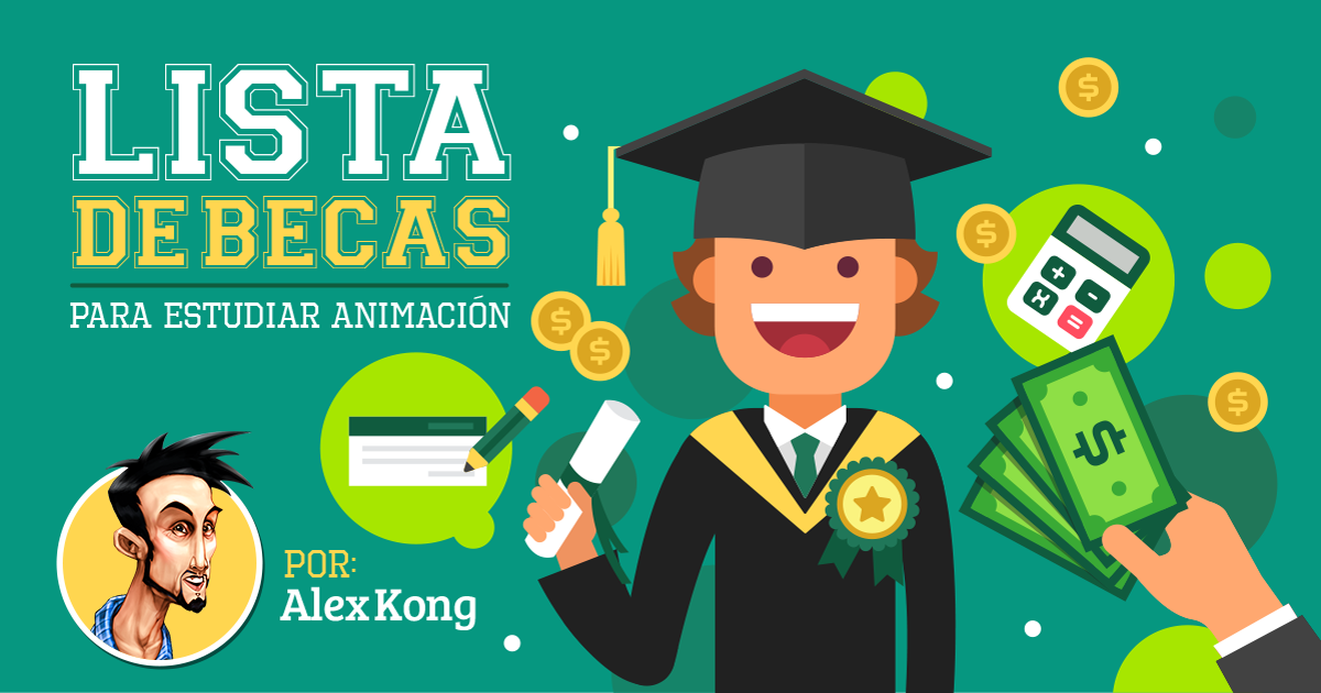 Lista De Becas Para Estudiar Animacion Alex Kong